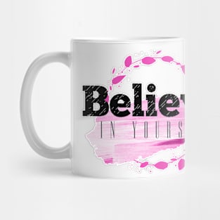 Believe In Yourself Pink Watercolor Mug